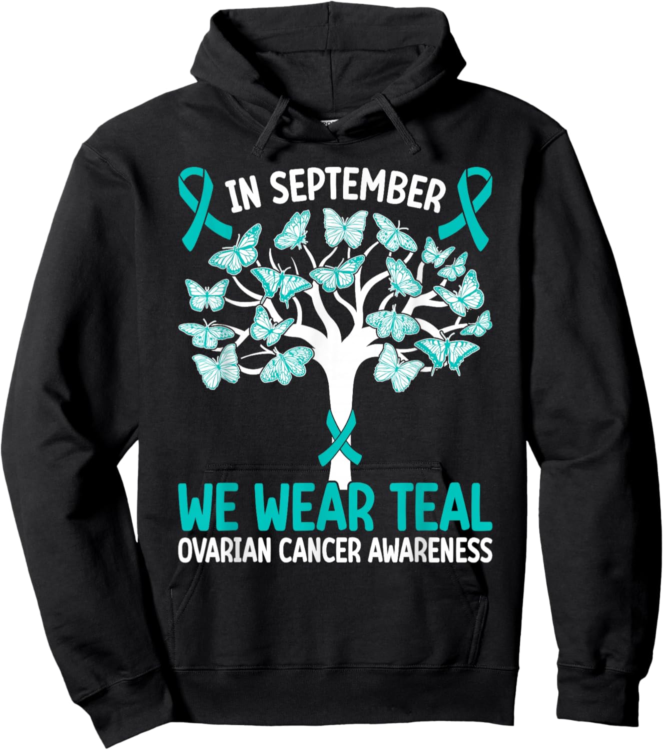 In september we wear teal Ovarian Cancer Awareness Hoodie - Hoodie | Black