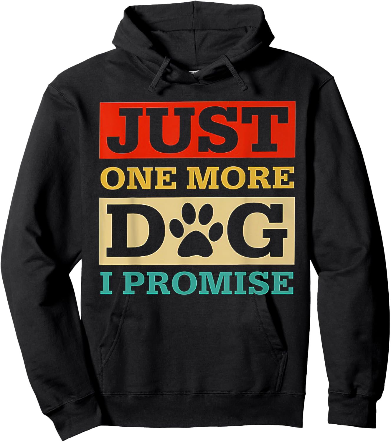 Just One More Dog I Promise Funny Dog Lover Hoodie - Hoodie | Black