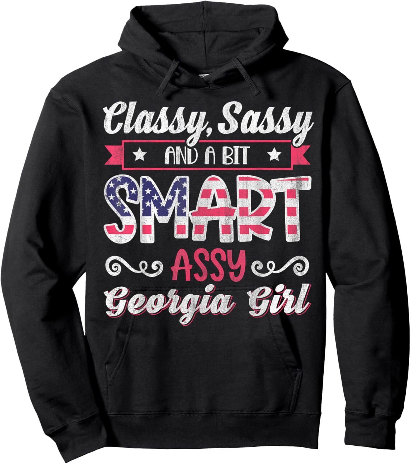 Classy Sassy And A Bit Smart Assy Georgia Girl Hoodie - Hoodie | Black