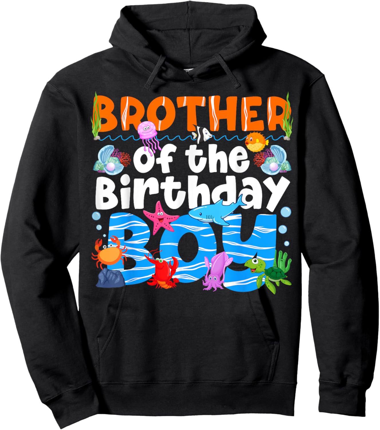 Brother UnderSea Birthday Party Boy Ocean Sea Animals Themed Hoodie - Hoodie | Black