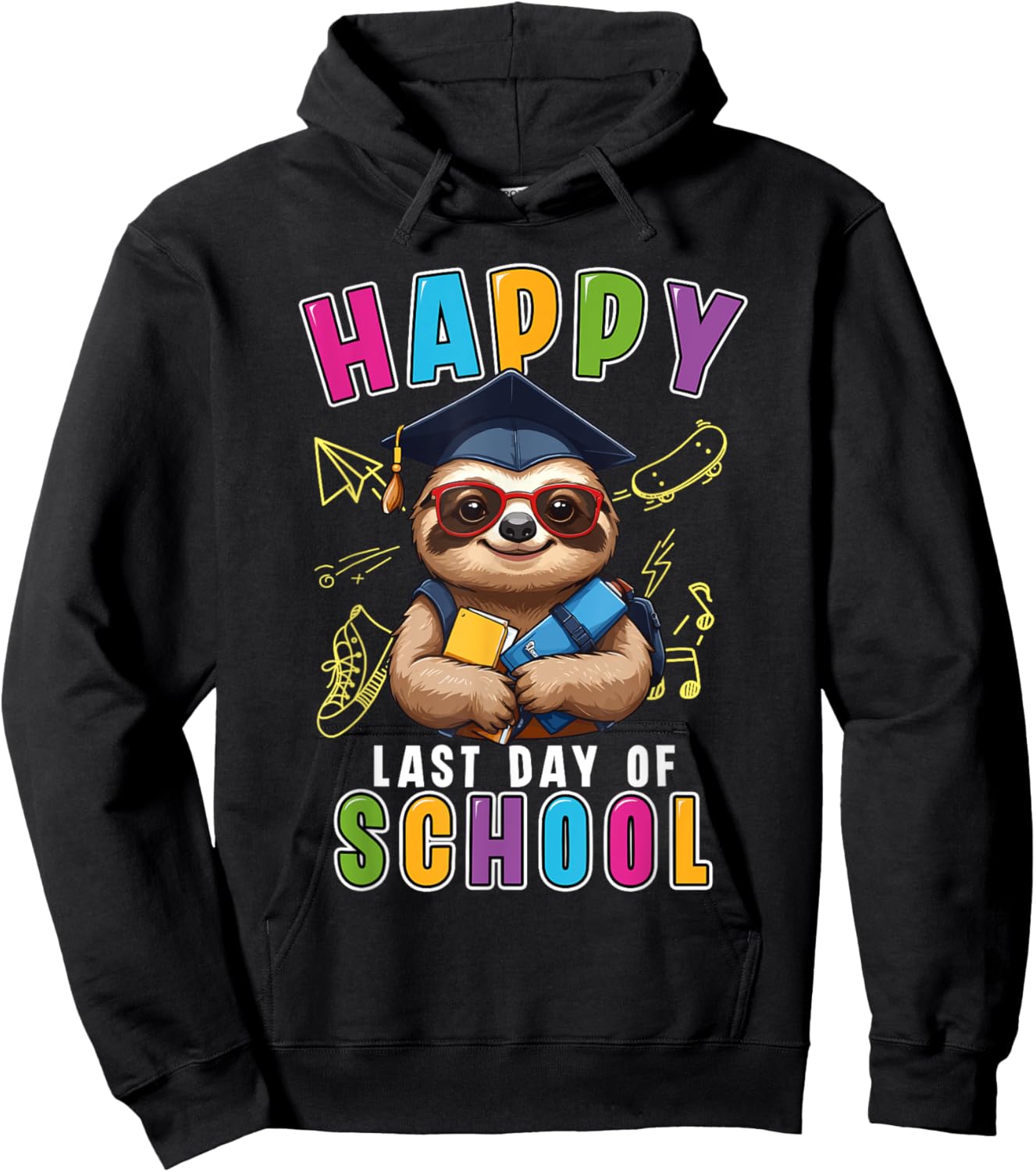 Happy Last Day Of School Sloth Teacher Kids Graduation Hoodie - Hoodie | Black