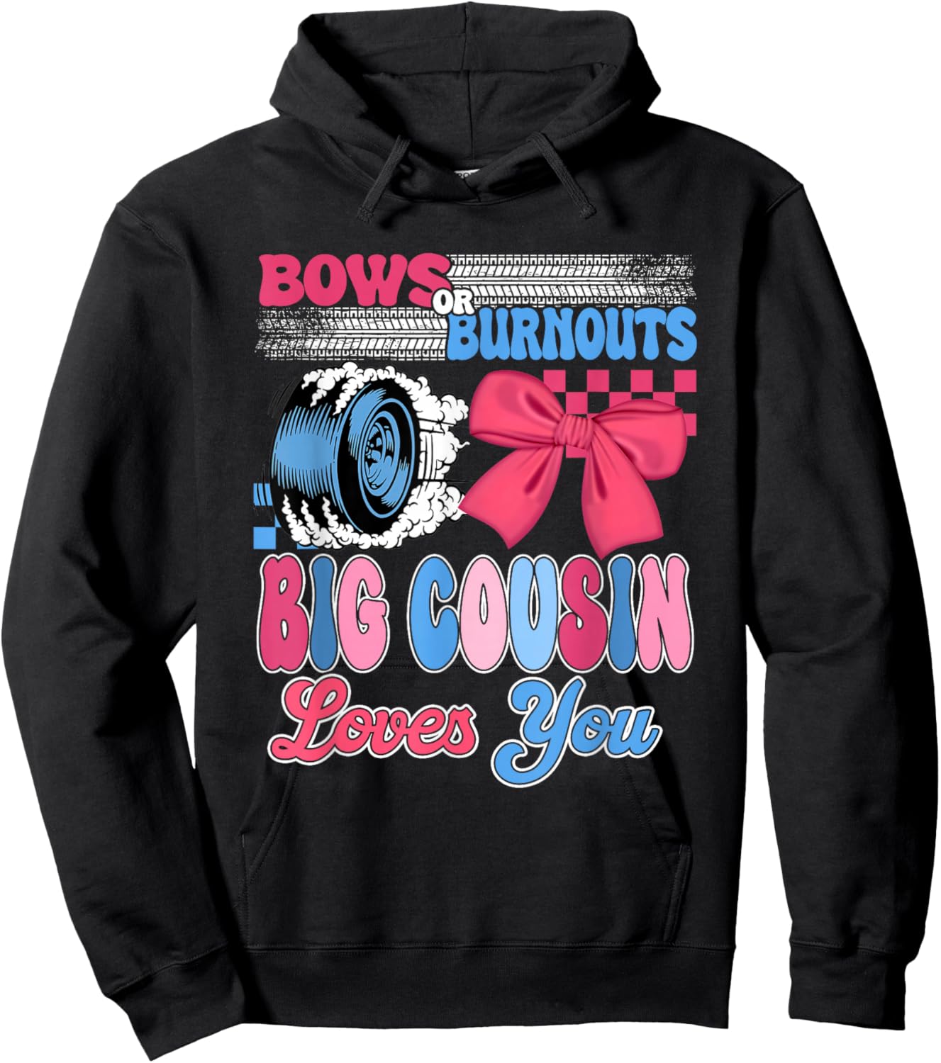 Burnouts or Bows Big Cousin Loves You Gender Reveal Party Hoodie - Hoodie | Black