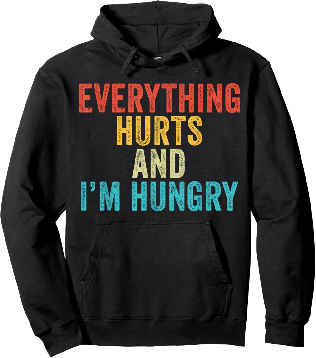 Everything Hurts I'm Hungry Funny Running Marathon Runner Hoodie - Hoodie | Black