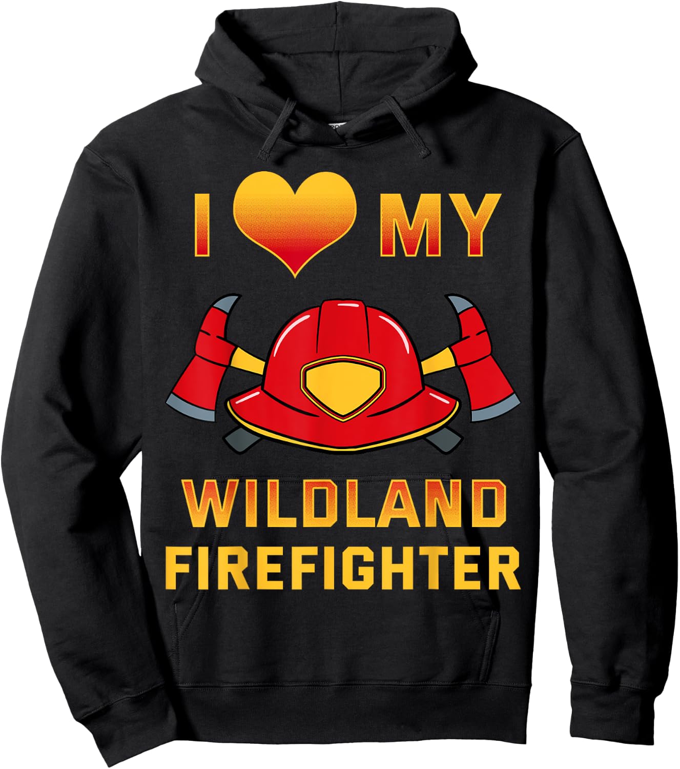 I Love My Wildland Firefighter Shirt Fireman Rescue Gift Hoodie - Hoodie | Black