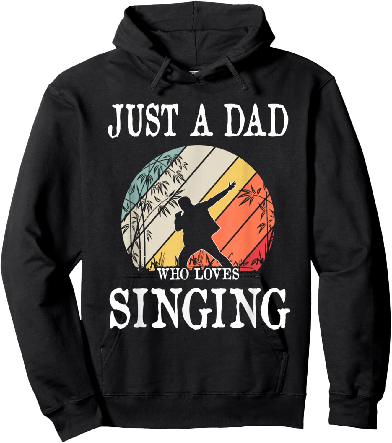 Just A DAD Who Loves Singing Hoodie - Hoodie | Black