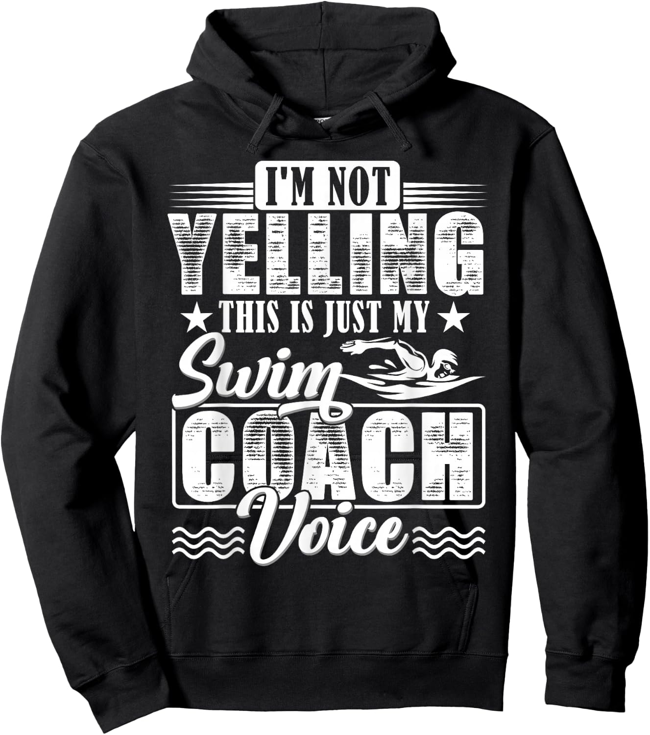 I'm Not Yelling Swim Coach Voice Funny Swimming Teacher Hoodie - Hoodie | Black