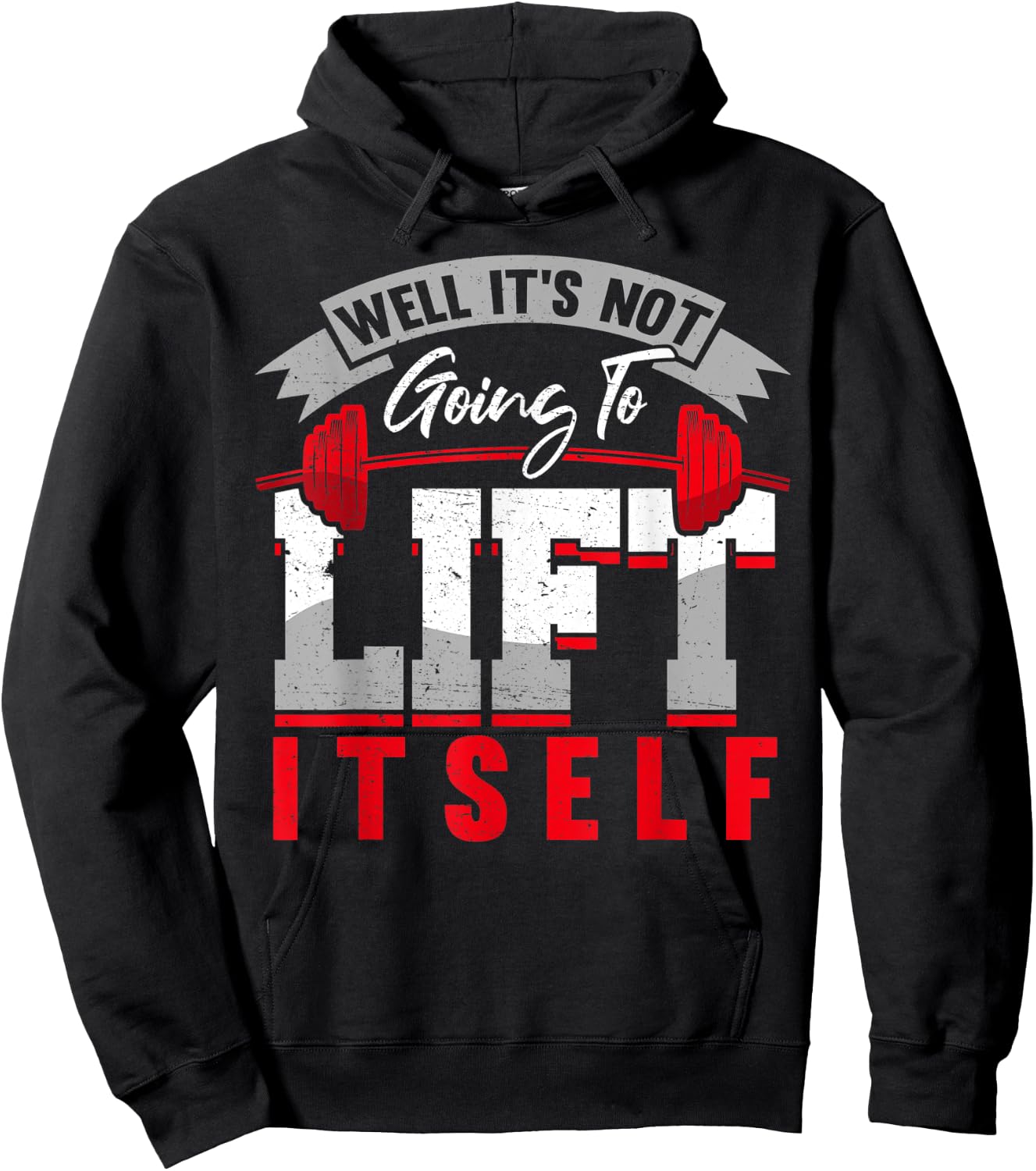 Gym Saying Its Not Going To Lift Itself Fit Gift Motivation Hoodie - Hoodie | Black