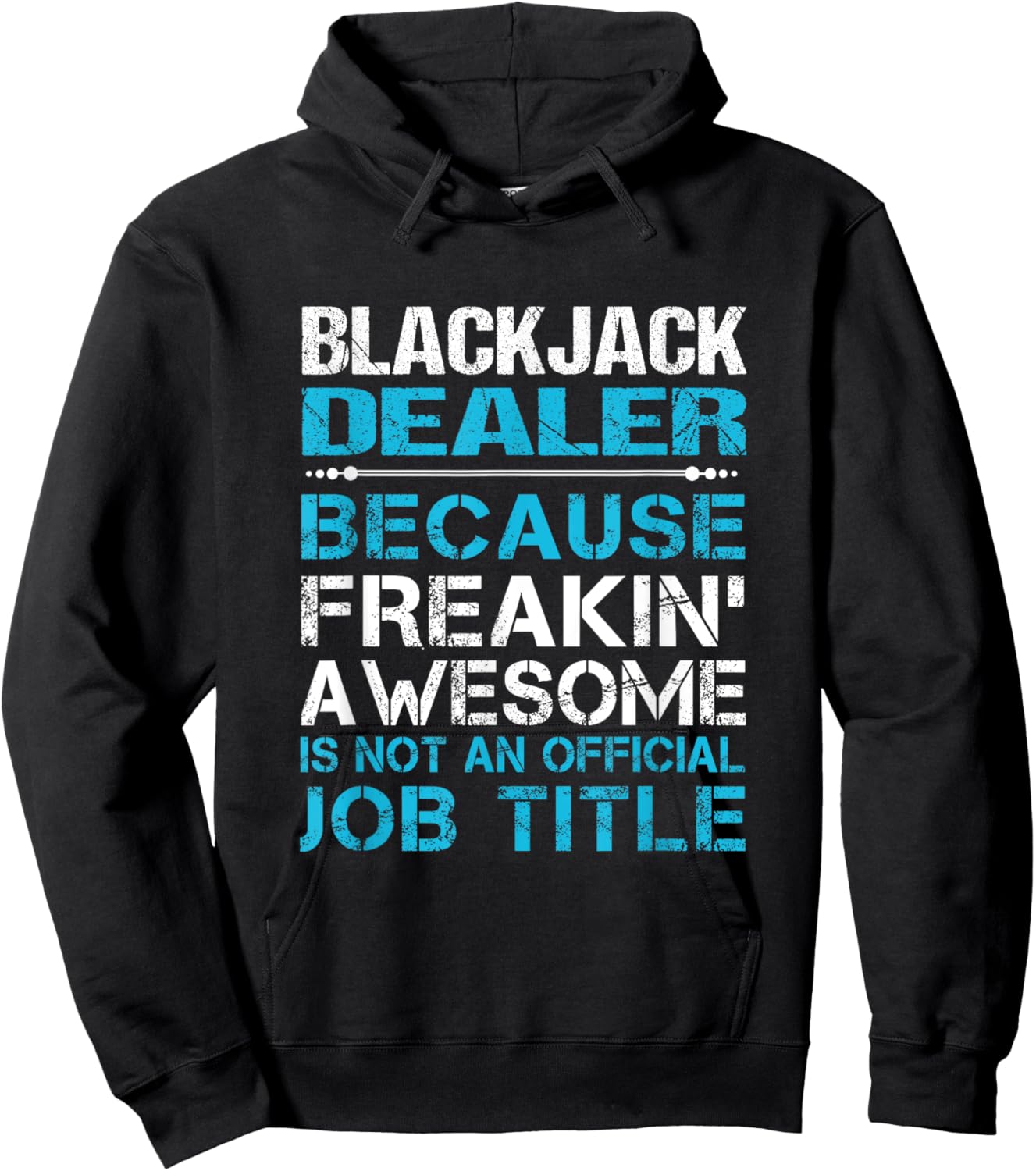 Blackjack Dealer - Freaking Awesome Hoodie - Hoodie | Black