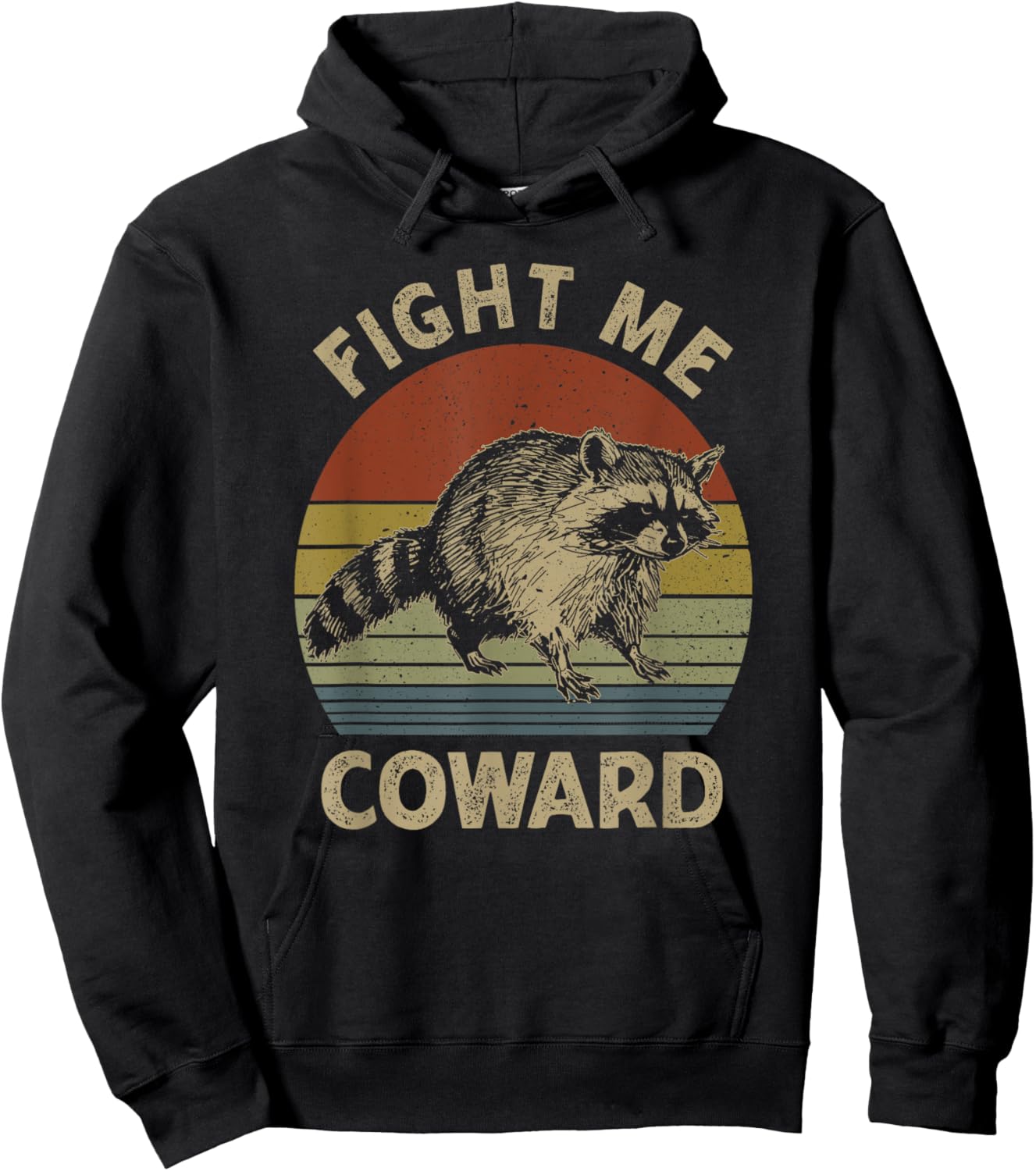 Fight Me Coward Funny Raccoon Meme Vintage Raccoon Lovers Hoodie - Hoodie | Black