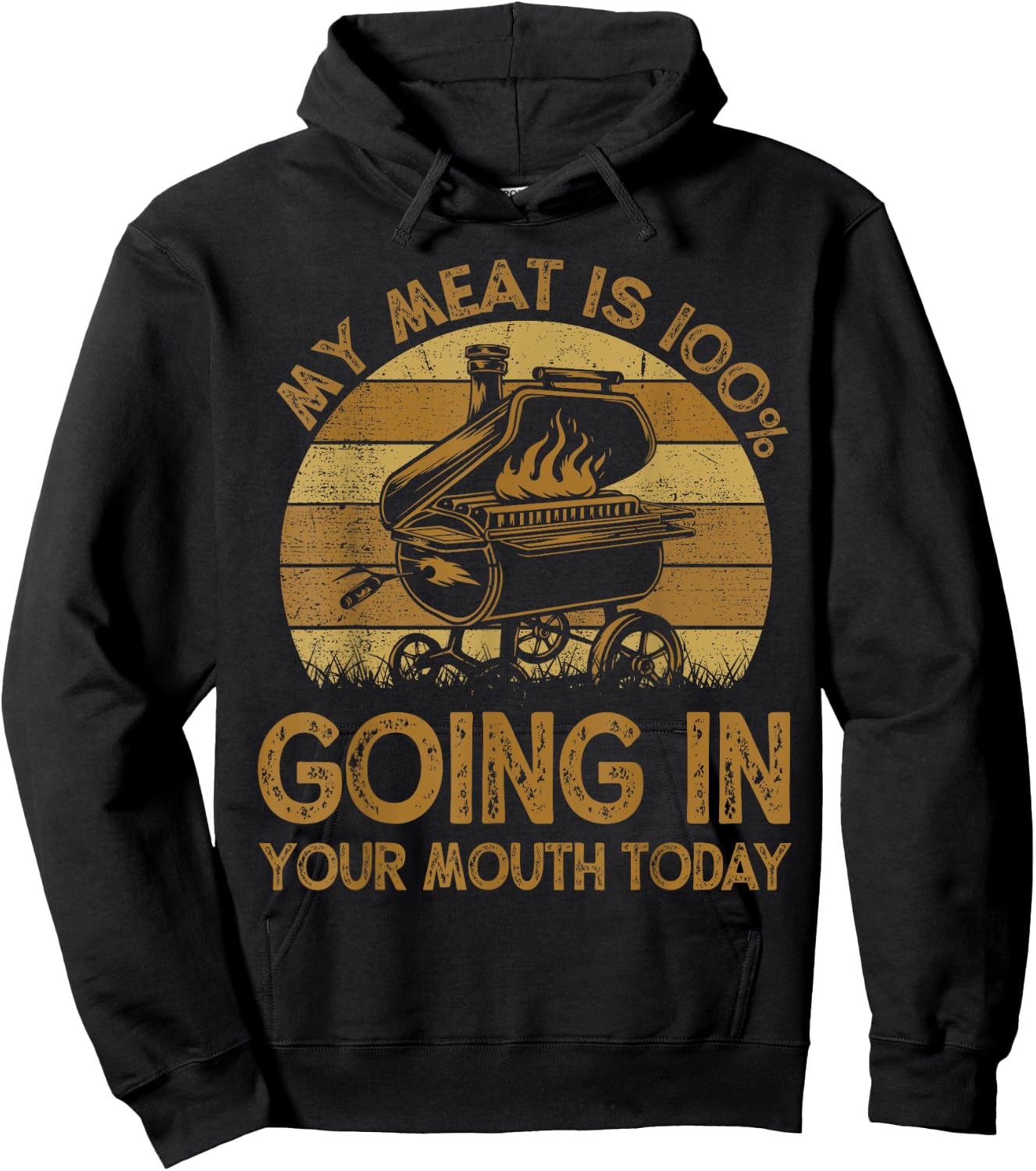BBQ My Meat Is 100% Going In Your Mouth Today Funny Chef Dad Hoodie - Hoodie | Black