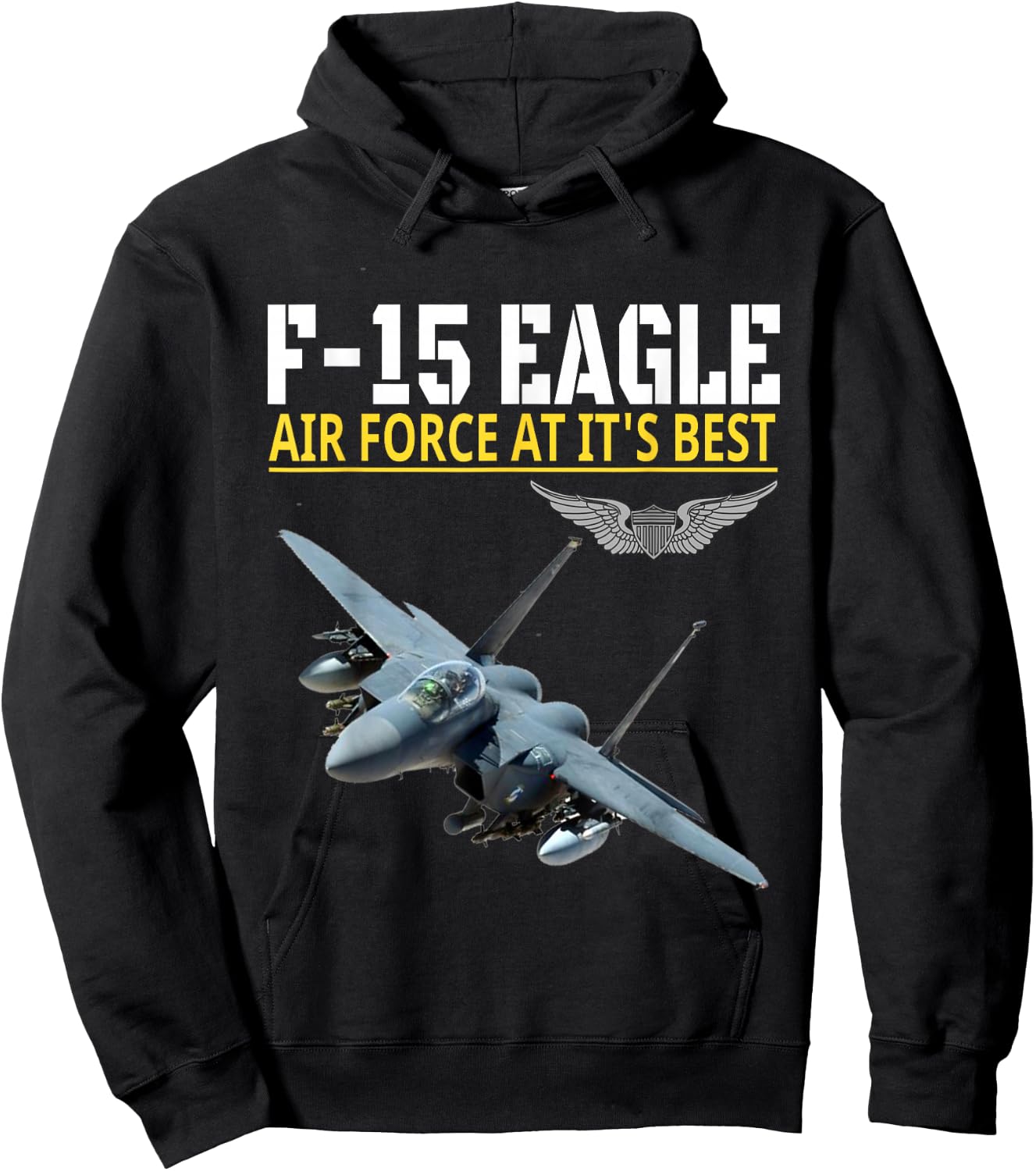 The F-15 Eagle. Air Force aviation at its best. Hoodie - Hoodie | Black