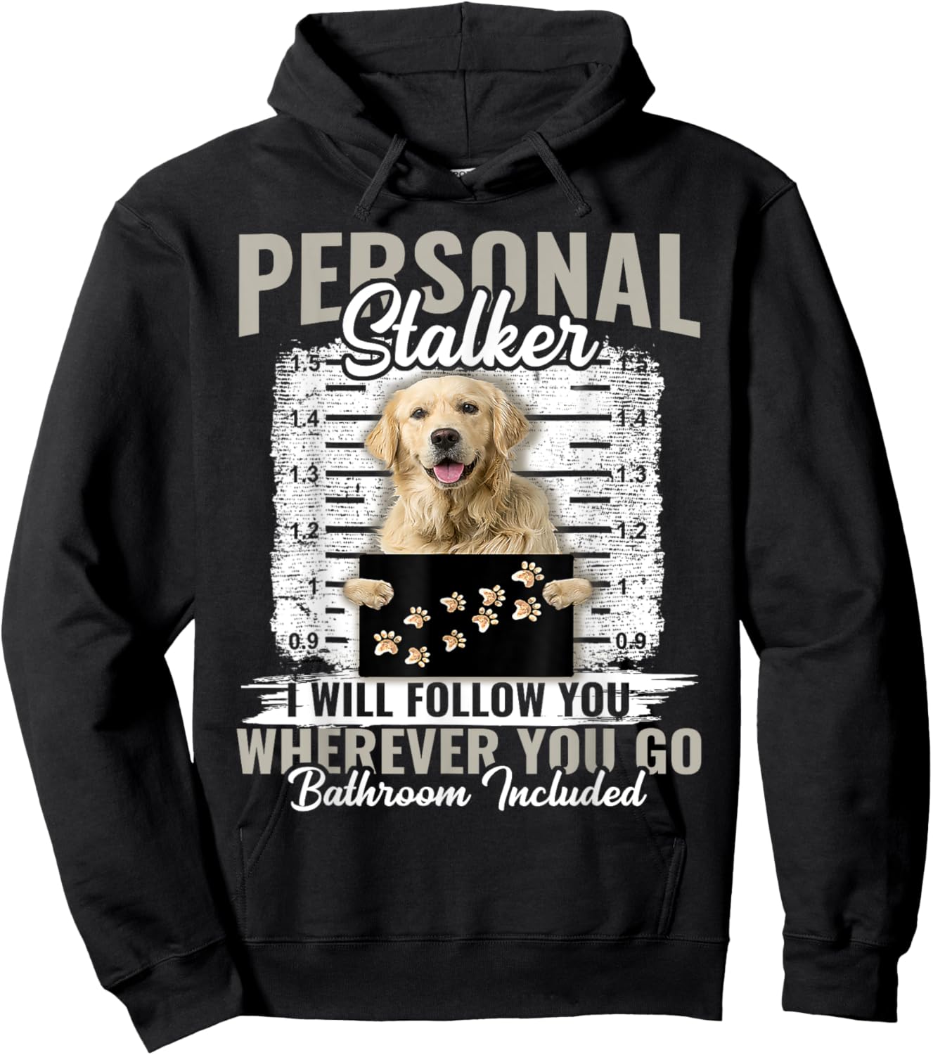 Personal Stalker Golden Retriever Dog I'll Follow You Hoodie - Hoodie | Black