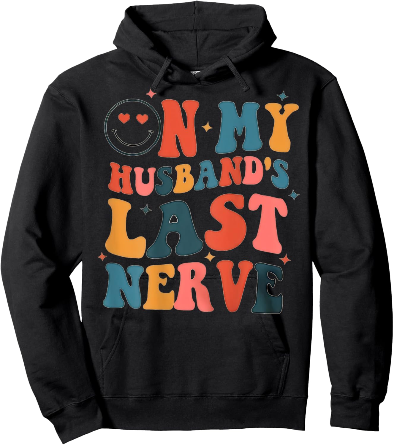 On My Husband's Last Nerve (On back) Funny Women Hoodie - Hoodie | Black