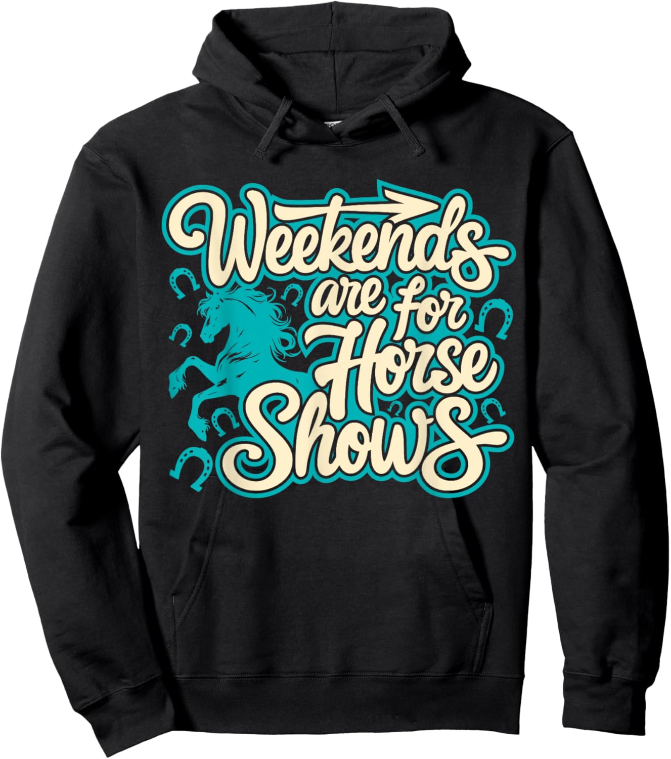 Weekends Are For Horse Shows, Horse Riding Equestrian Hoodie - Hoodie | Black