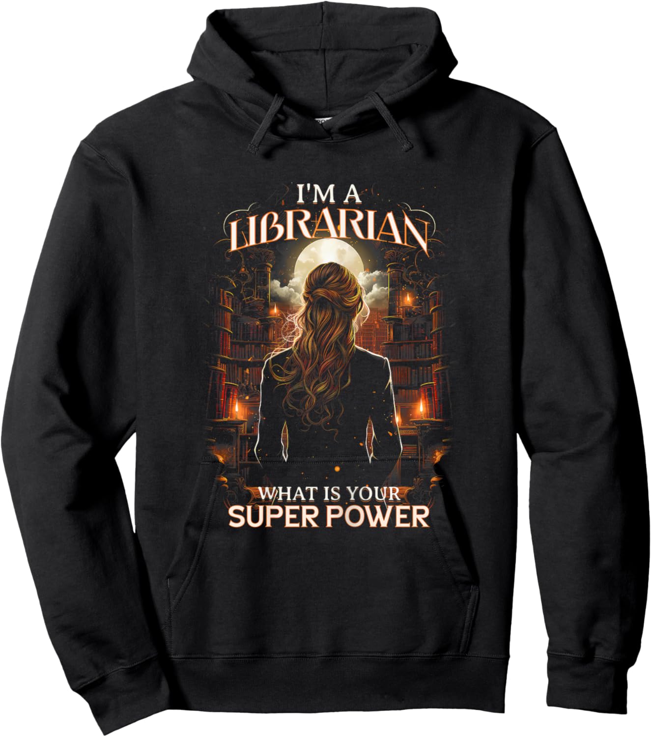 I'm a Librarian What Is Your Superpower Quote Library Hoodie - Hoodie | Black