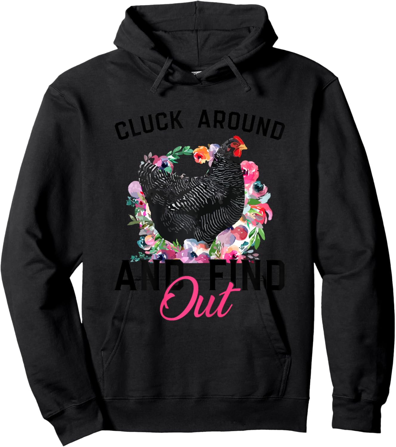 Cluck Around And Find Out Funny Chicken Rooster Women Girls Hoodie - Hoodie | Black