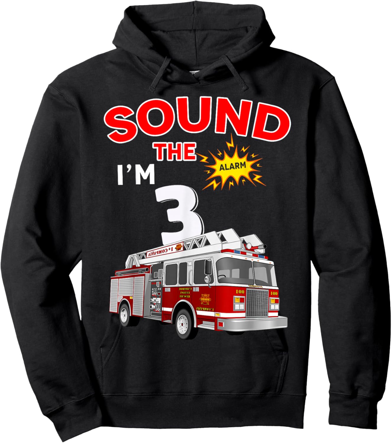 Sound the Alarm I'm 3! Kids Fire Truck Firefighter Birthday Hoodie - Hoodie | Black