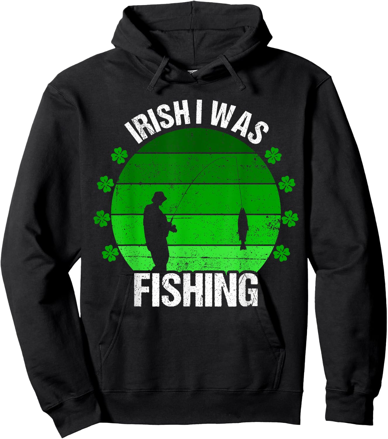 Irish I Was Fishing St Patricks Day Fisherman Dad Men Hoodie - Hoodie | Black