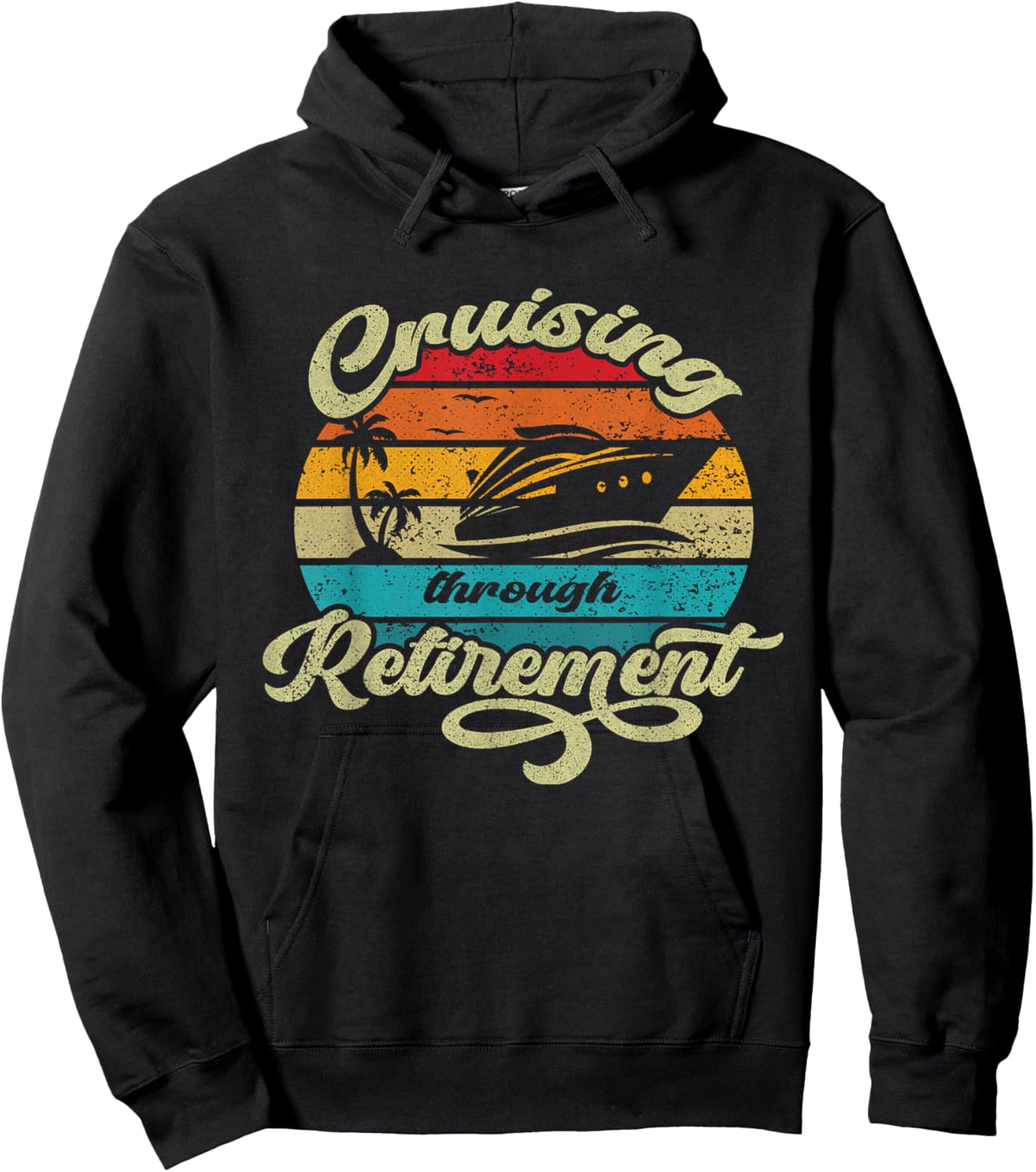 Cruising Through Retirement Funny Cruise Vacation Design Hoodie - Hoodie | Black