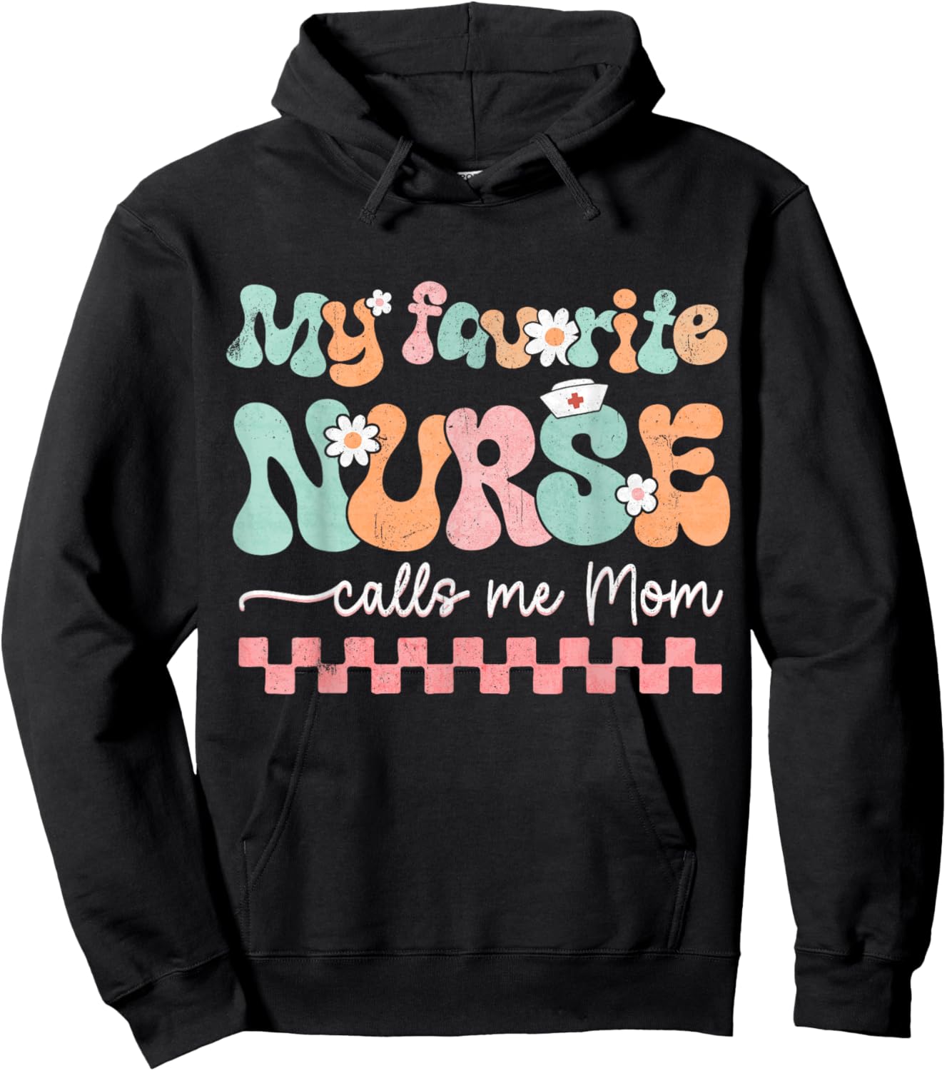 My Favorite Nurse Calls Me Mom Mother's Day RN Nursing Life Hoodie - Hoodie | Black
