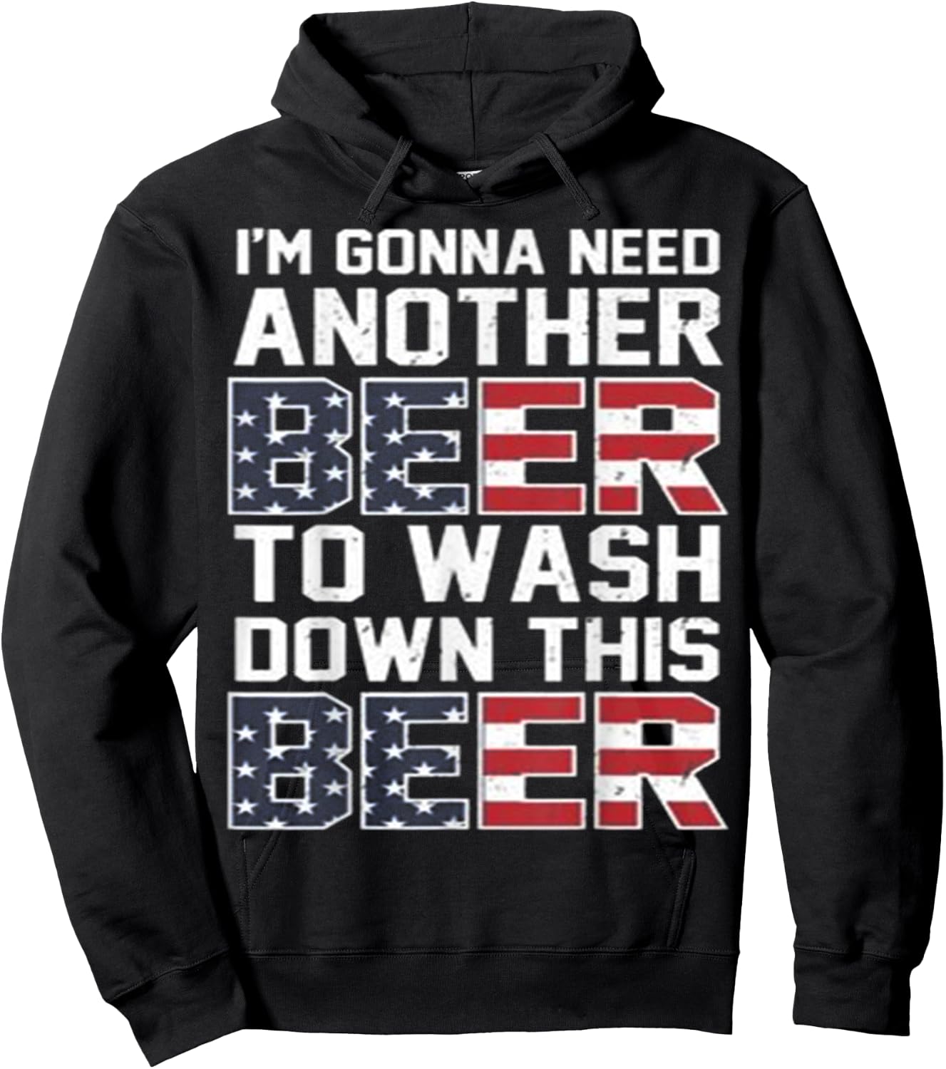 I'm Gonna Need Another Beer To Wash Down This Beer Hoodie - Hoodie | Black