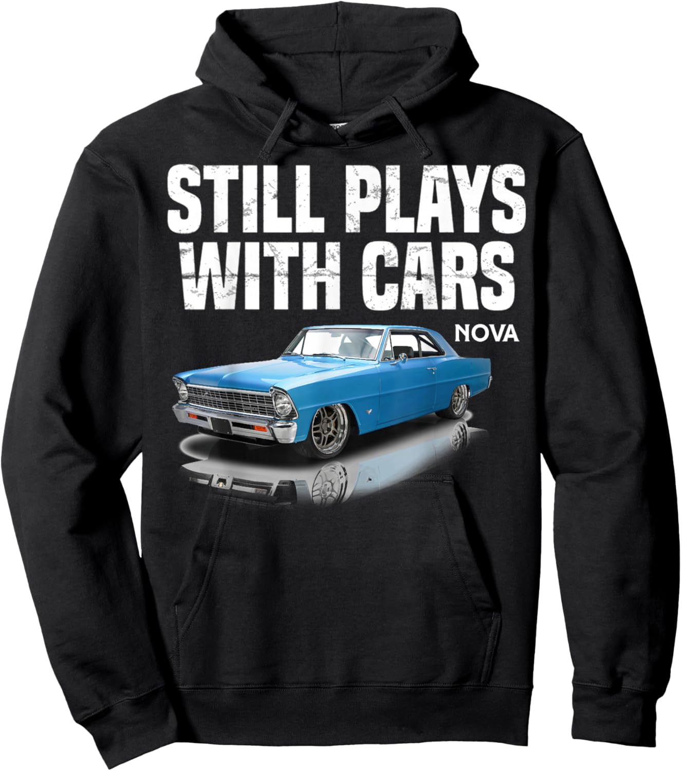 Still plays with cars nova 1967 1969 1972 blue Muscle Car Hoodie - Hoodie | Black