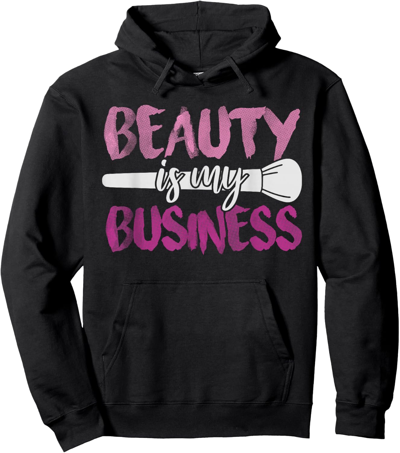 Beauty Is My Business Makeup Artist Gift Hoodie - Hoodie | Black