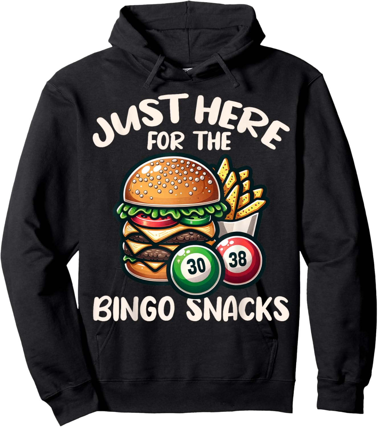 Funny Bingo Game Just Here For The Bingo Snacks Design Hoodie - Hoodie | Black