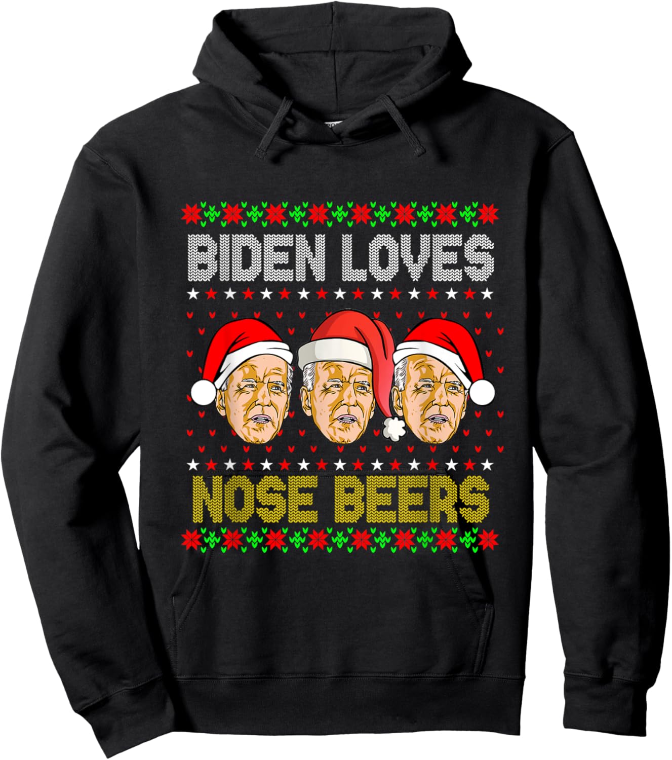 Biden Loves Nose Beers Funny Ugly Christmas Sweater Hoodie - Hoodie | Black
