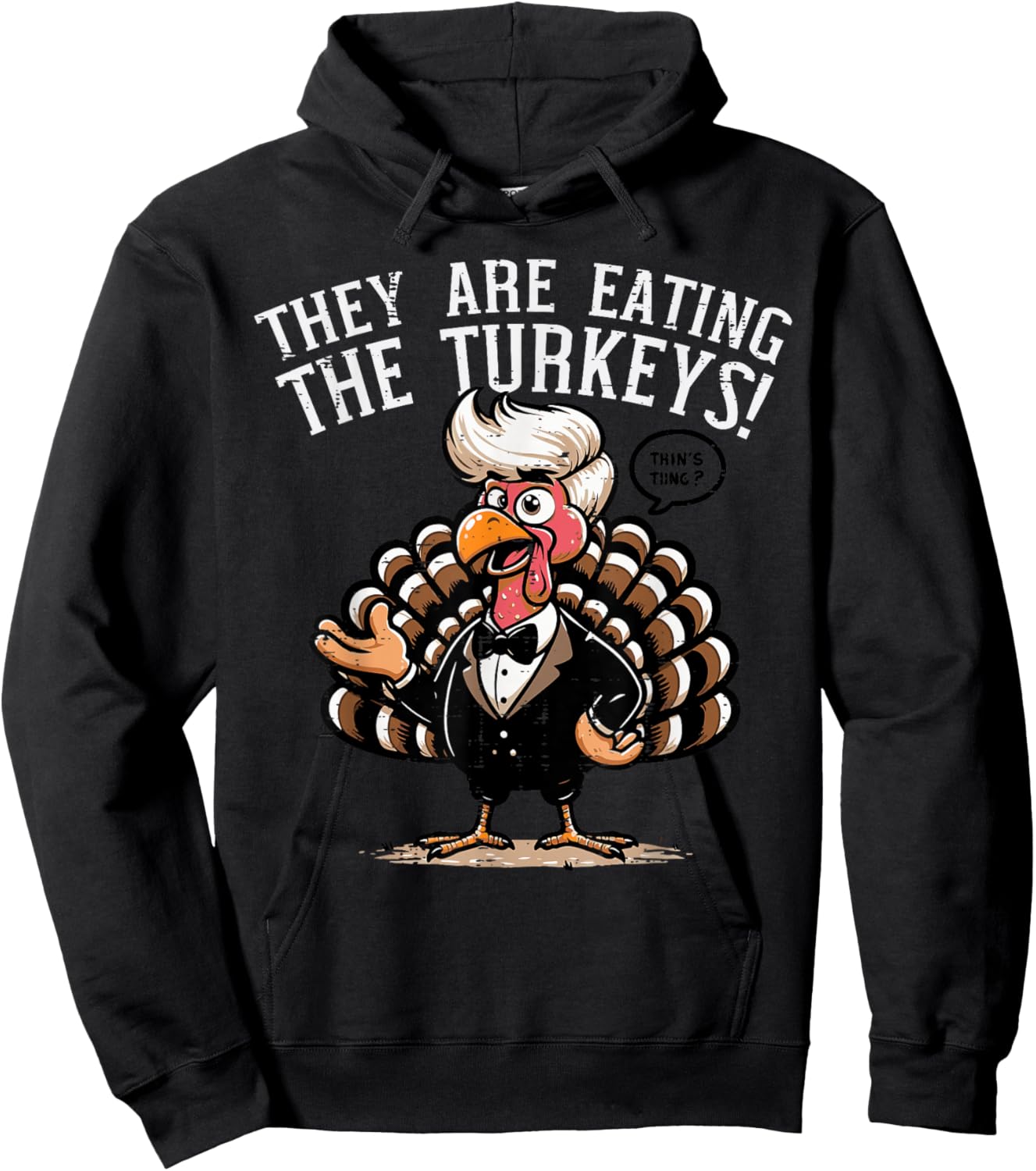 They are Eating Turkeys Funny Thanksgiving Humor Women Men Hoodie - Hoodie | Black