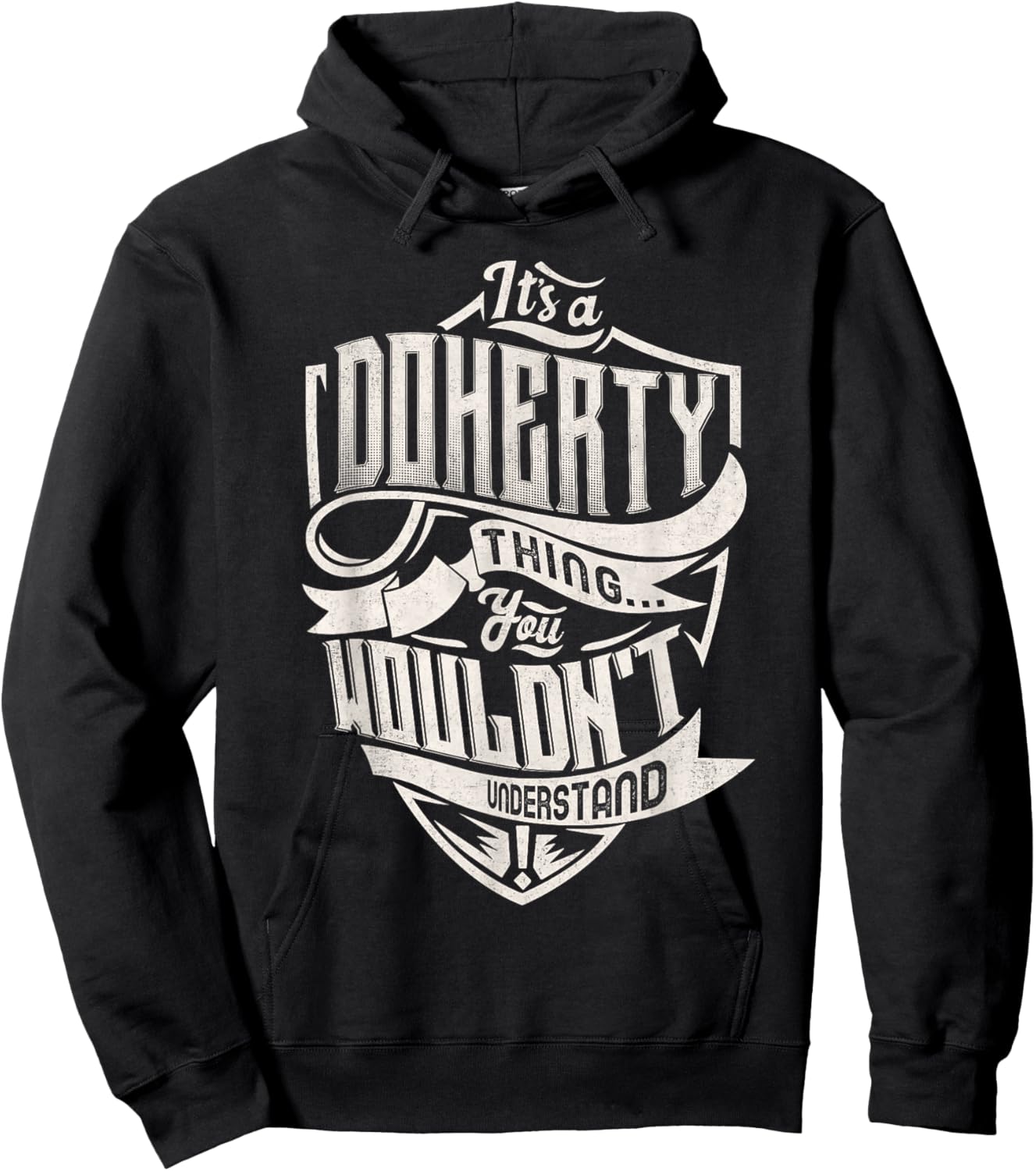 It's A DOHERTY Thing You Wouldn't Understand Family Name Hoodie - Hoodie | Black
