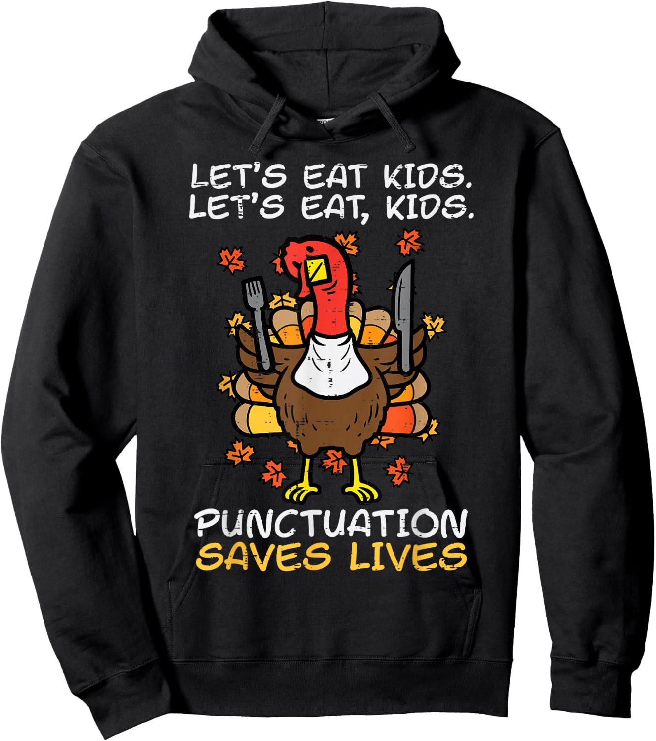Funny Thanksgiving Teacher Turkey Lets Eat Kids Punctuation Hoodie - Hoodie | Black