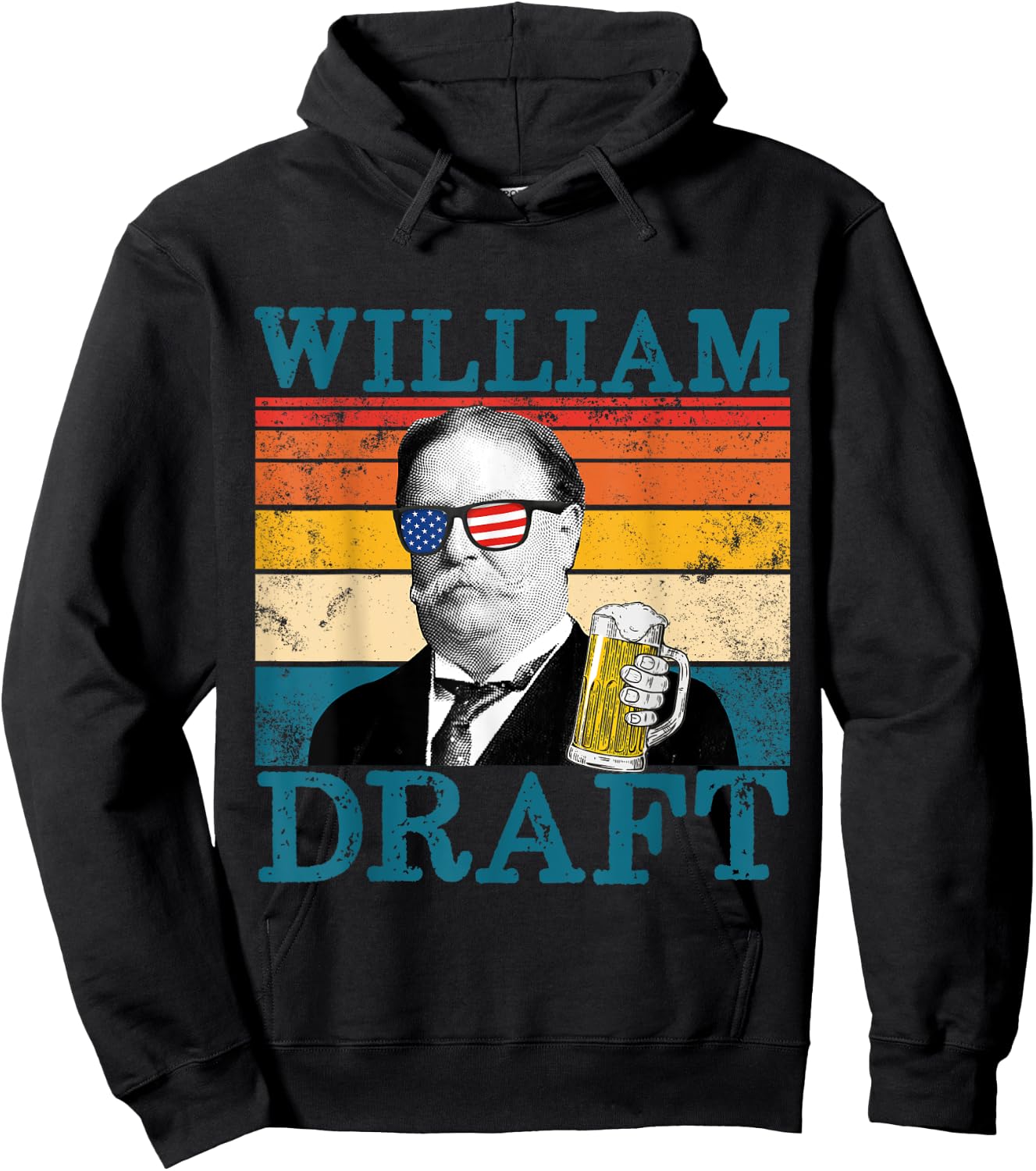 William Draft Patriotic Retro Drinking President Taft Women Men Hoodie - Hoodie | Black