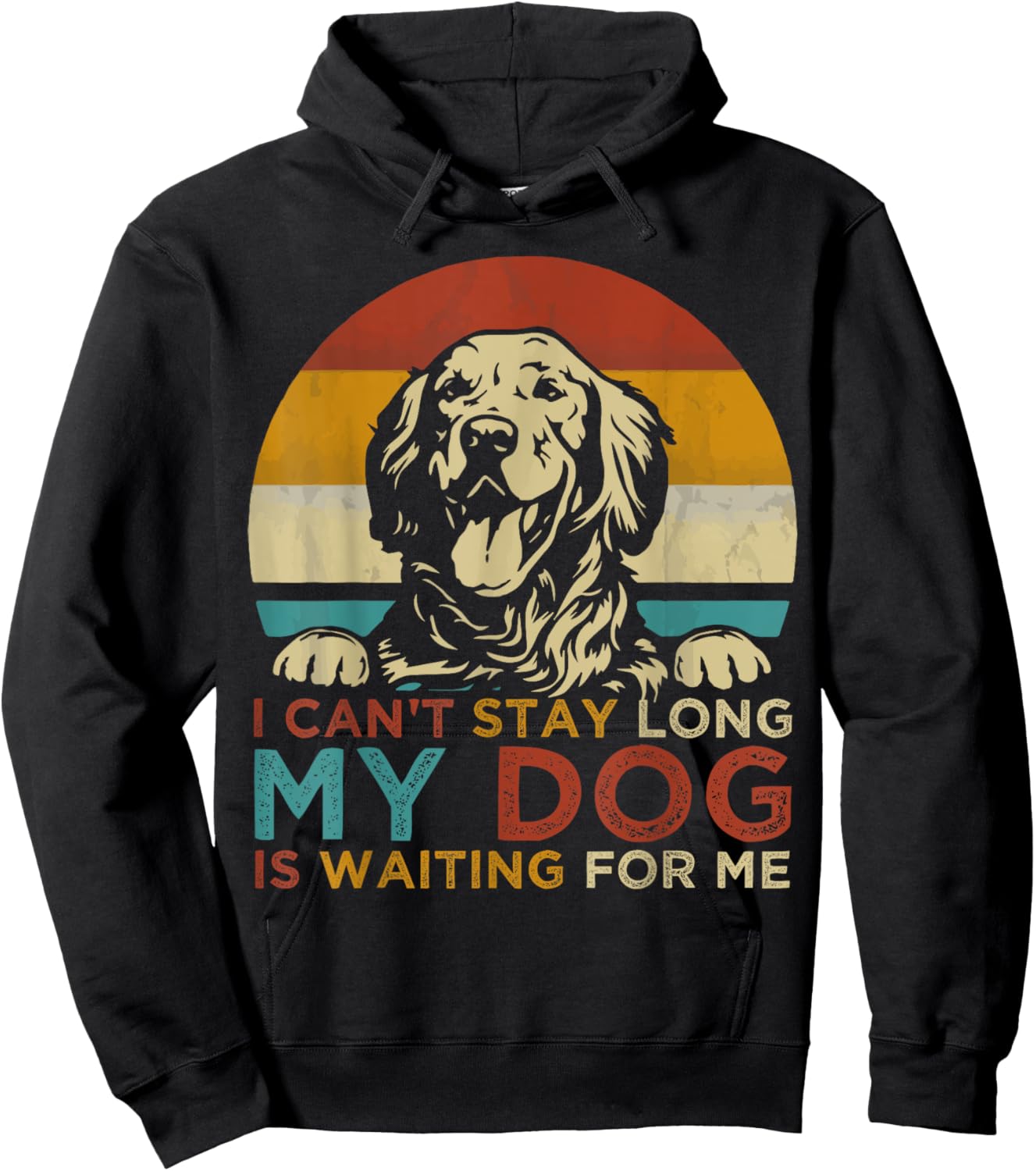 Funny Dog Pet I Can't Stay long My Dog is Waiting For Me Men Women Kids Hoodie - Hoodie | Black