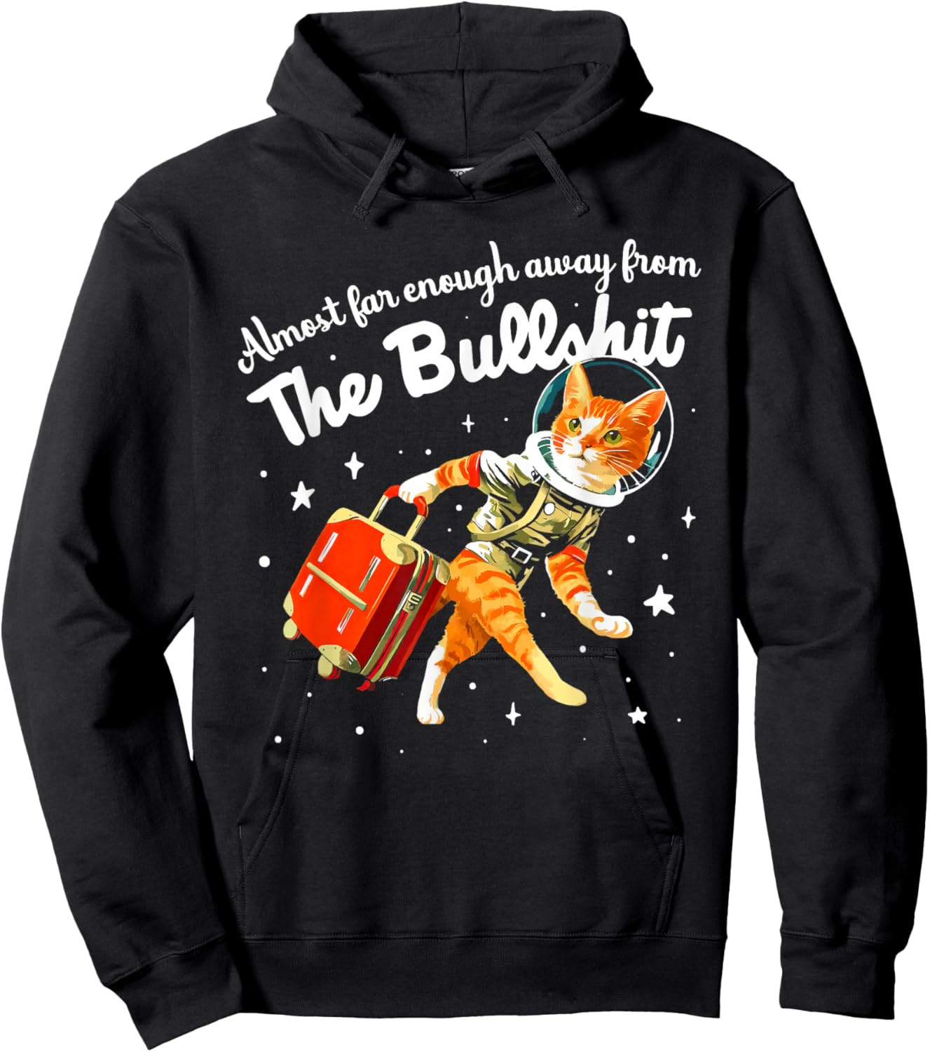 Funny Almost Far Enough Away From The Bullshit Hoodie - Hoodie | Black