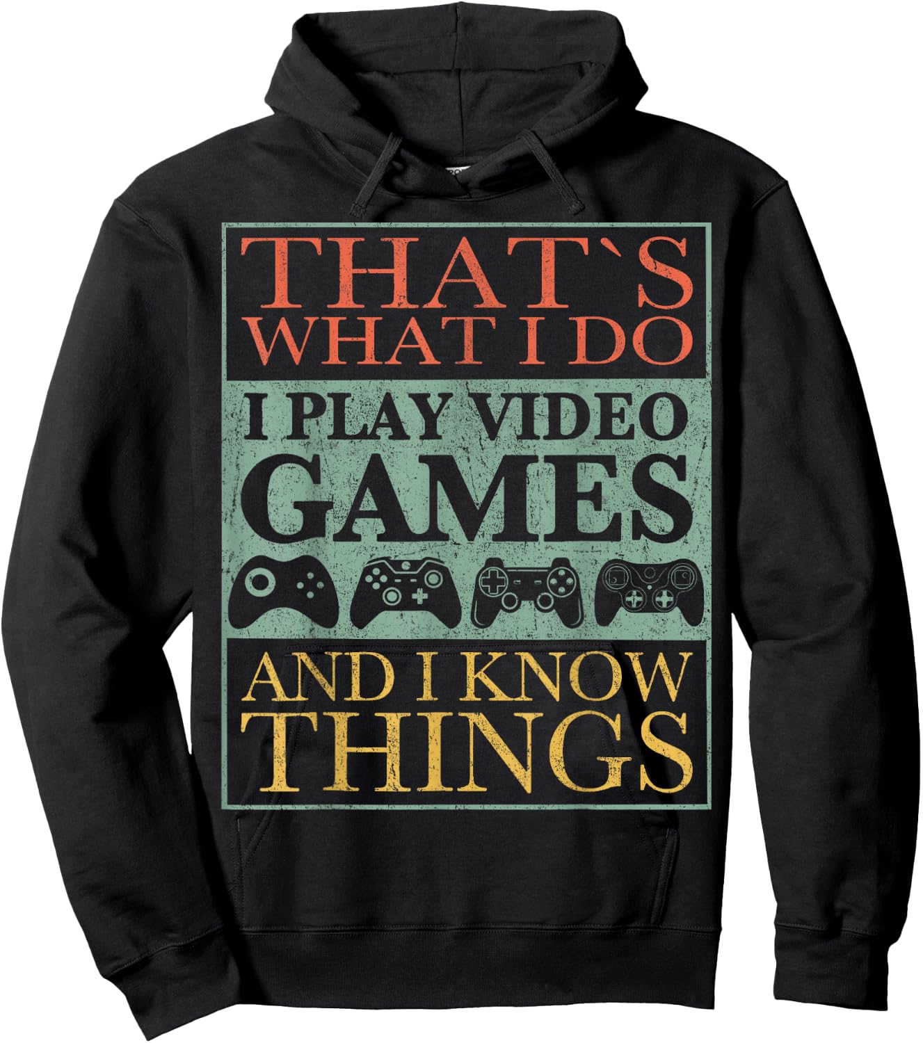 That's What I Do Game Funny Video Games Gift Hoodie - Hoodie | Black