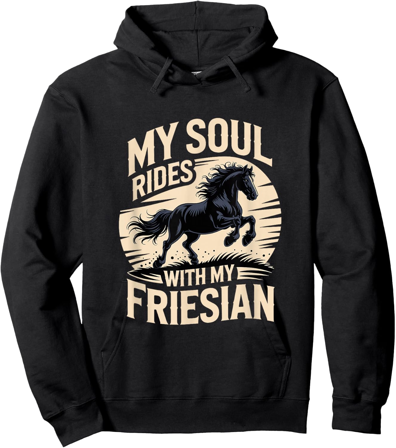 My Soul Rides with My Friesian Horse Hoodie - Hoodie | Black