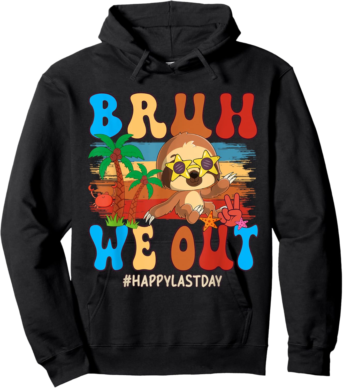 We Out Happy Last Day Costume Sloth Sunglasses Students Hoodie - Hoodie | Black