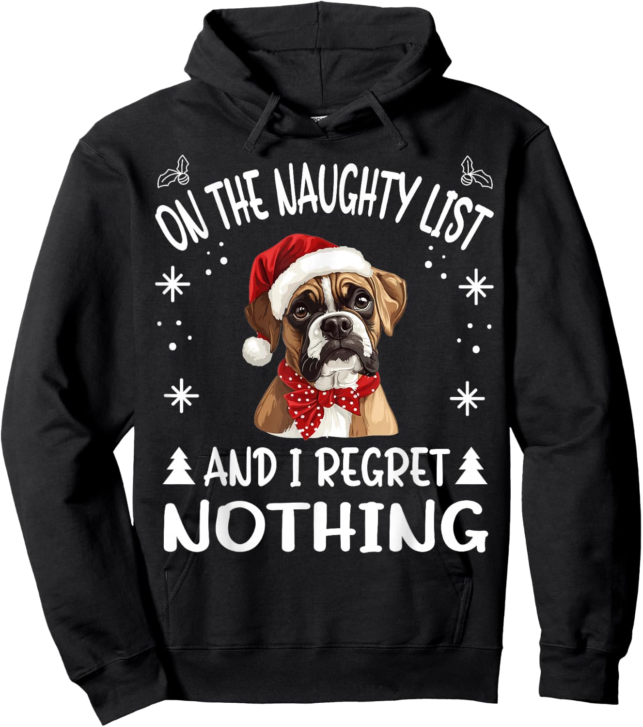 Cute Boxer dog Dog Christmas On The Naughty List and I Men Women Hoodie - Hoodie | Black