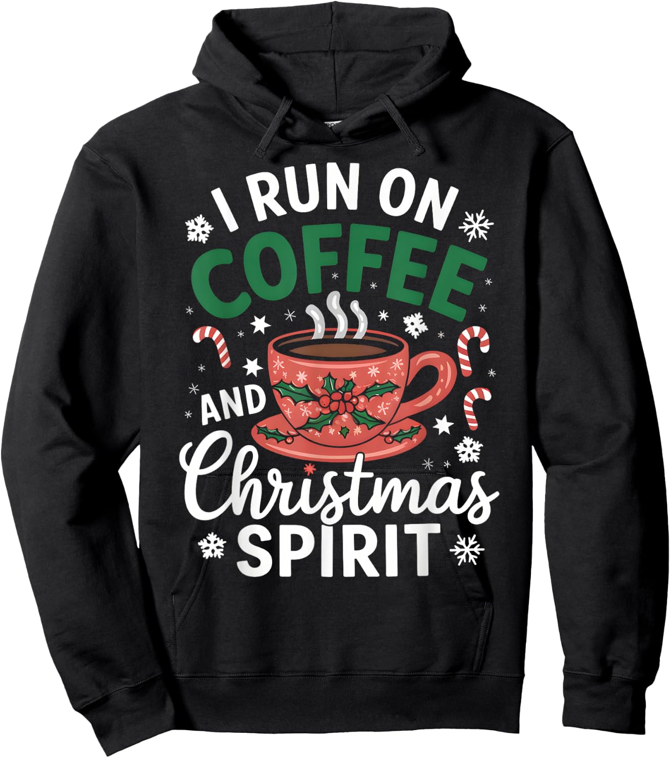 I Run on Coffee and Christmas Spirit Funny Holiday Outfit Hoodie - Hoodie | Black