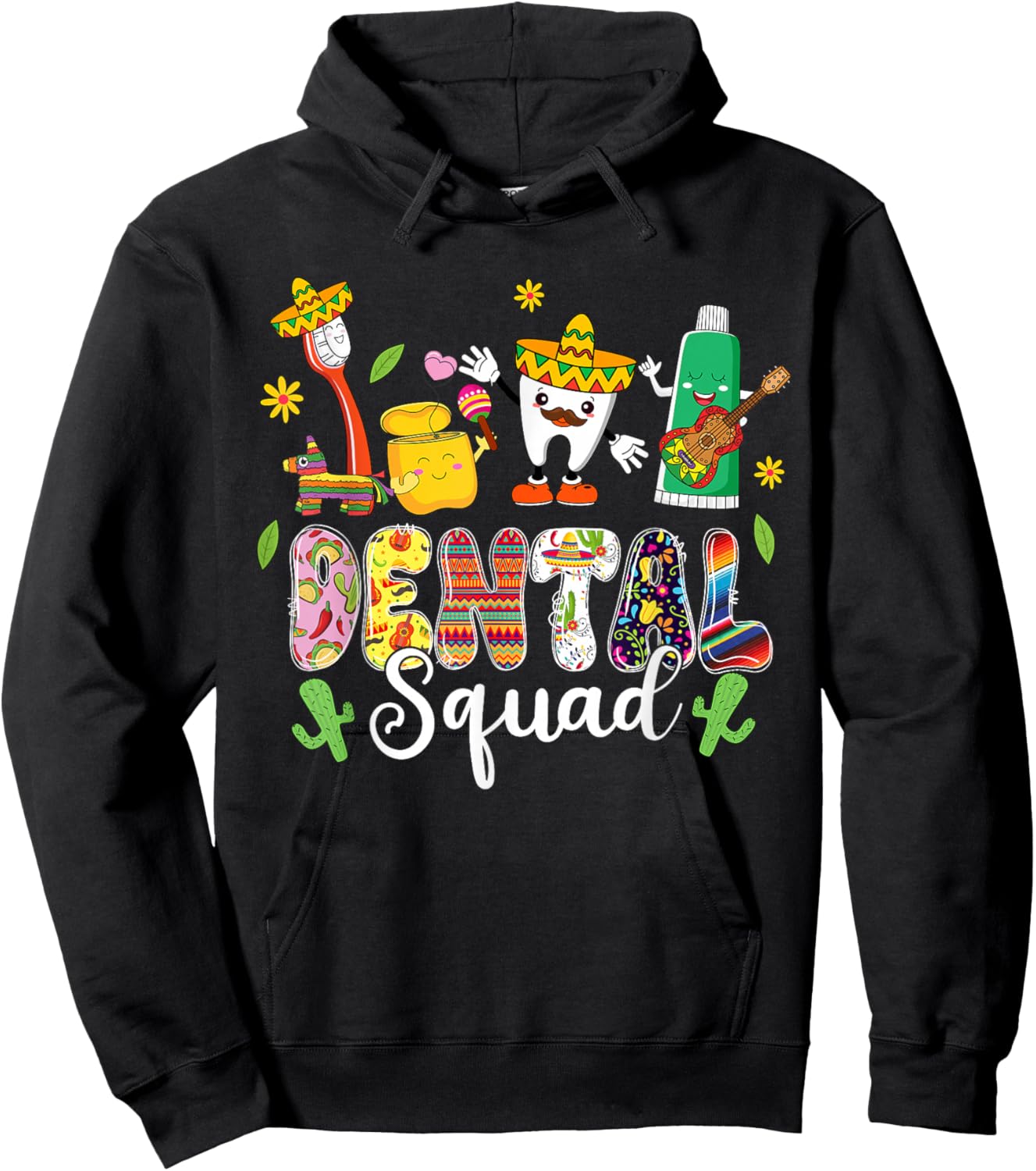 Dental Squad Lets Fiesta Cinco De Mayo Mexican Dental Hoodie - Hoodie | Black