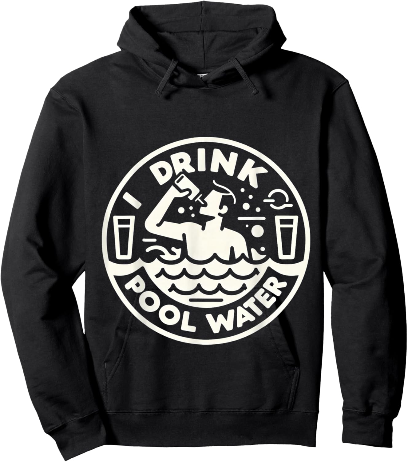 I Drink Pool Water Hoodie - Hoodie | Black