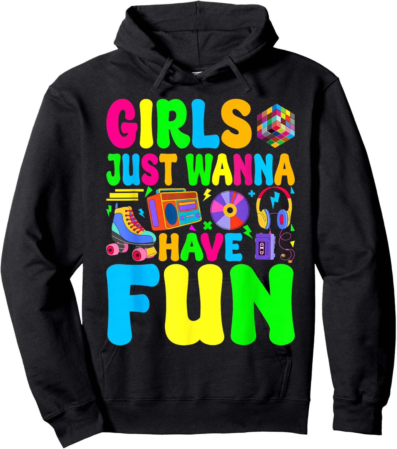 Funny 80's Girls Just Wanna Have Fun 1980s Girl Men Women Hoodie - Hoodie | Black