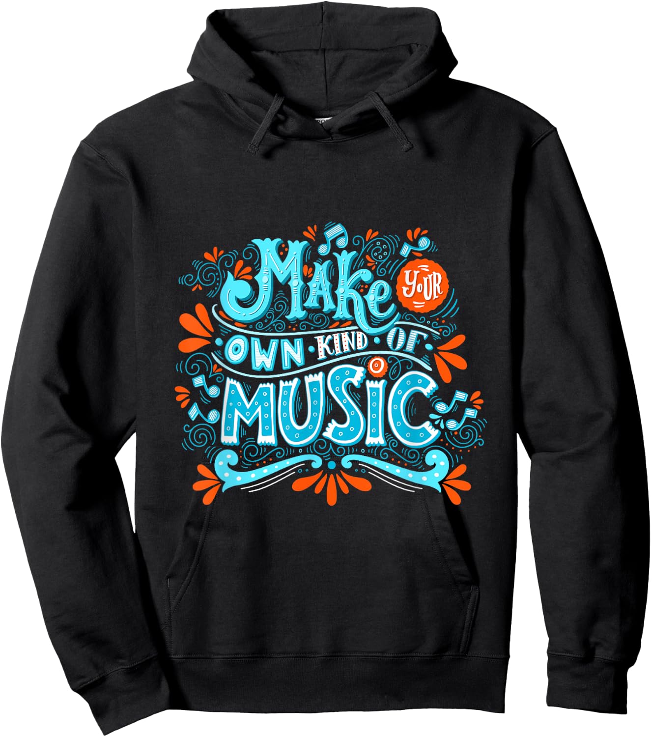 Make your own kind of music Hoodie - Hoodie | Black