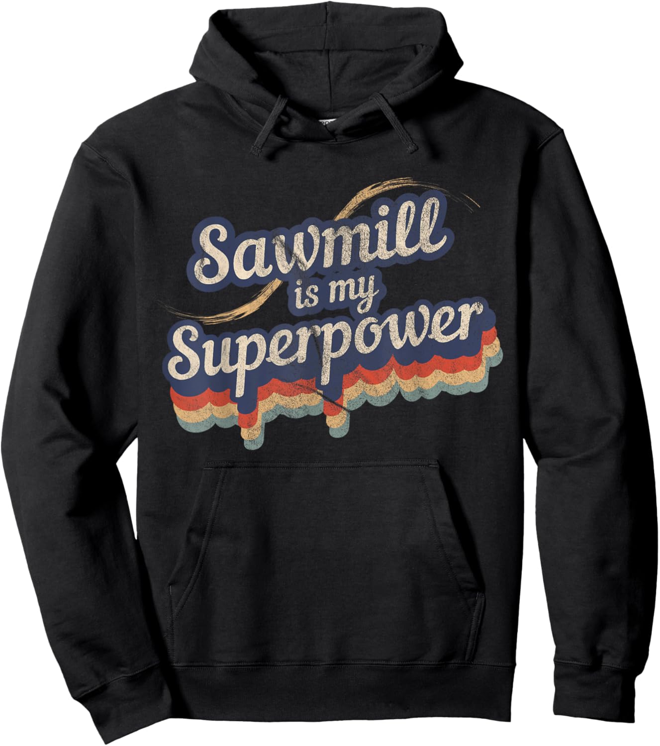 Sawmill Is My Superpower Design Sawmill Hoodie - Hoodie | Black