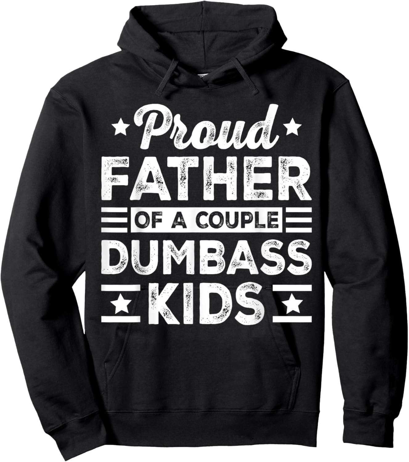 Funny Father's Day Proud Father of a Couple Dumbass Kids Hoodie - Hoodie | Black