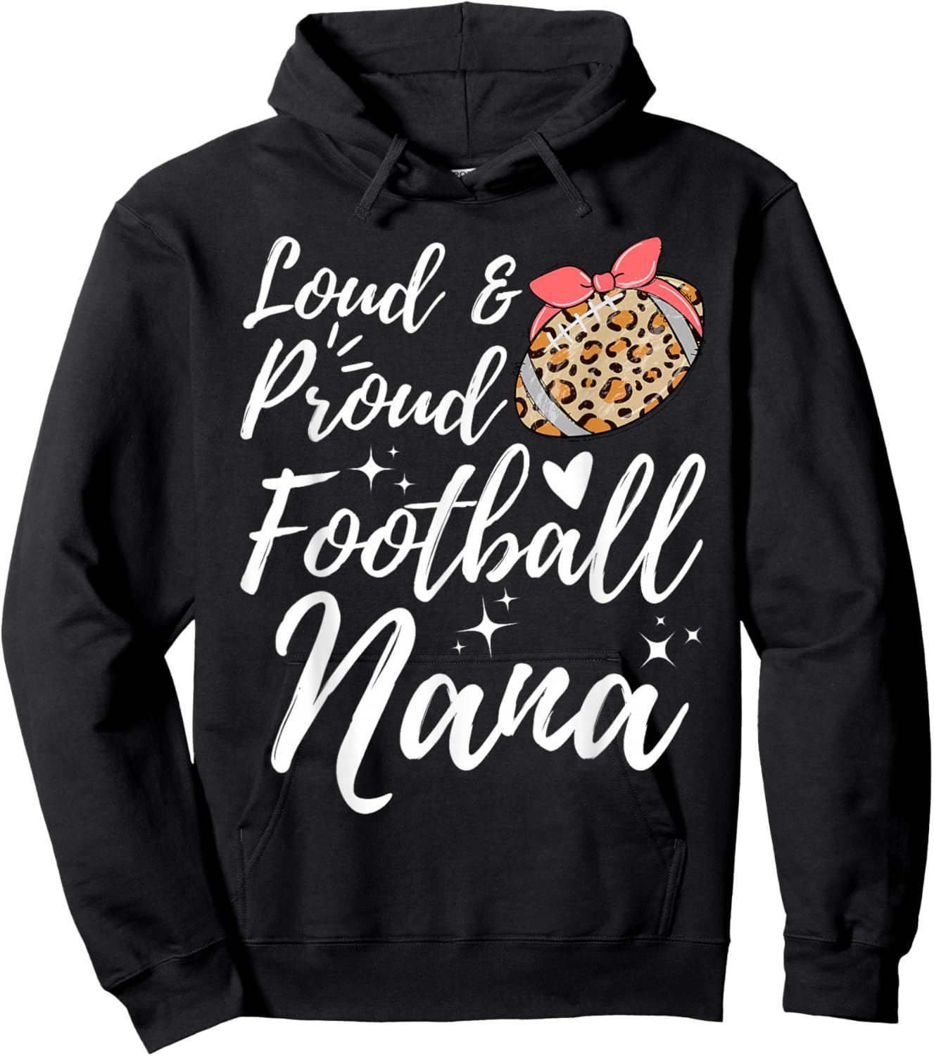 Leopard Loud Proud Football Nana Family Player Biggest Fan Hoodie - Hoodie | Black