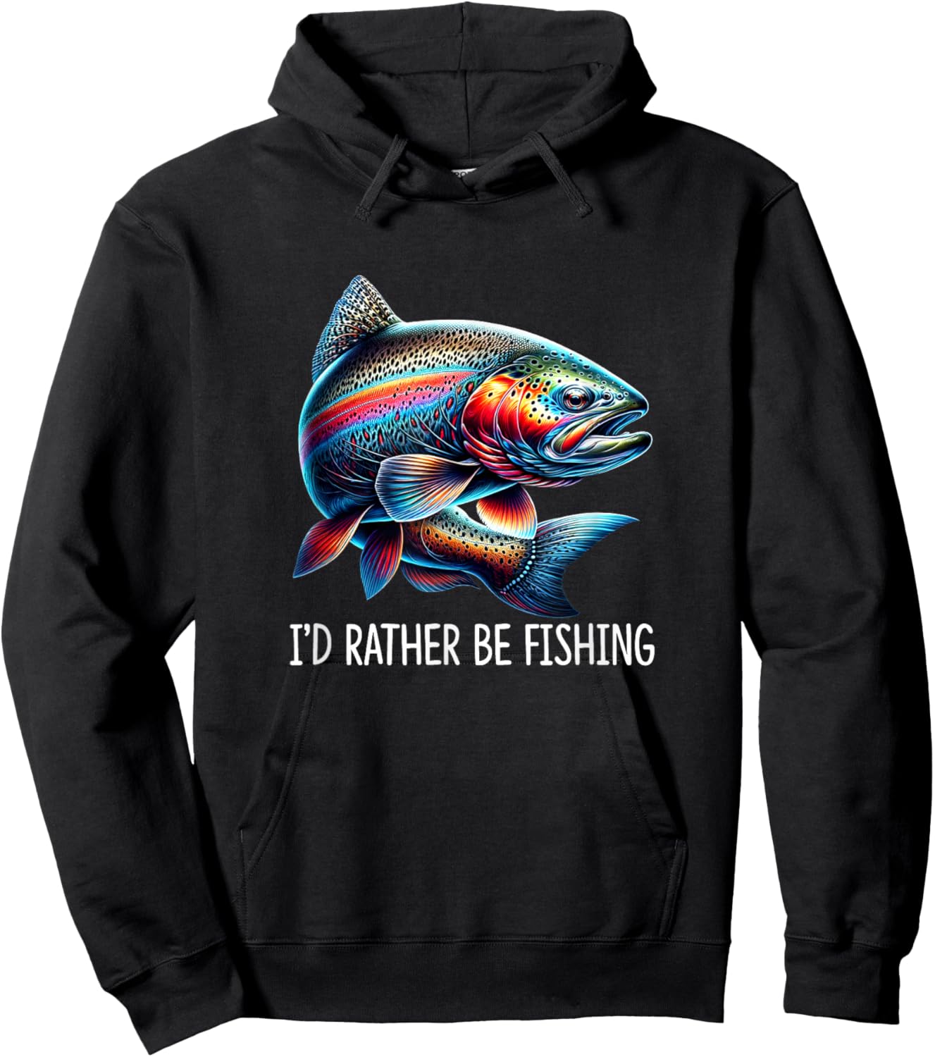 I'd Rather Be Fishing - Rainbow Trout Hoodie - Hoodie | Black