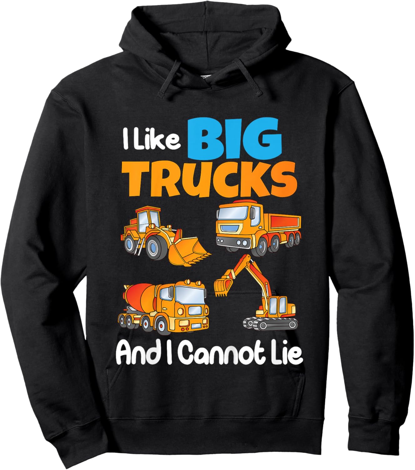 I Like Big Trucks And I Cannot Lie Kids Boys Girls Toddlers Hoodie - Hoodie | Black
