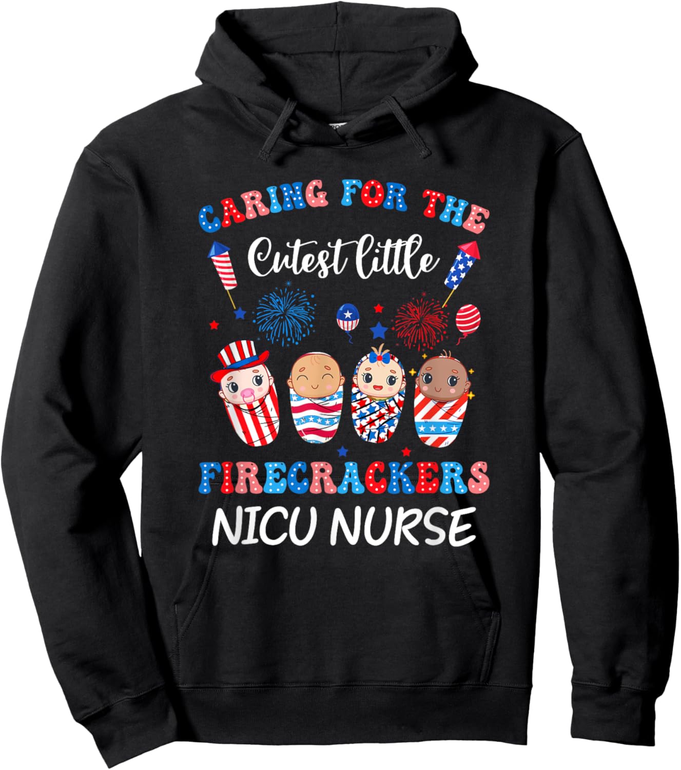Caring For The Cutest Firecrackers Nicu Nurse 4Th Of July Men Hoodie - Hoodie | Black